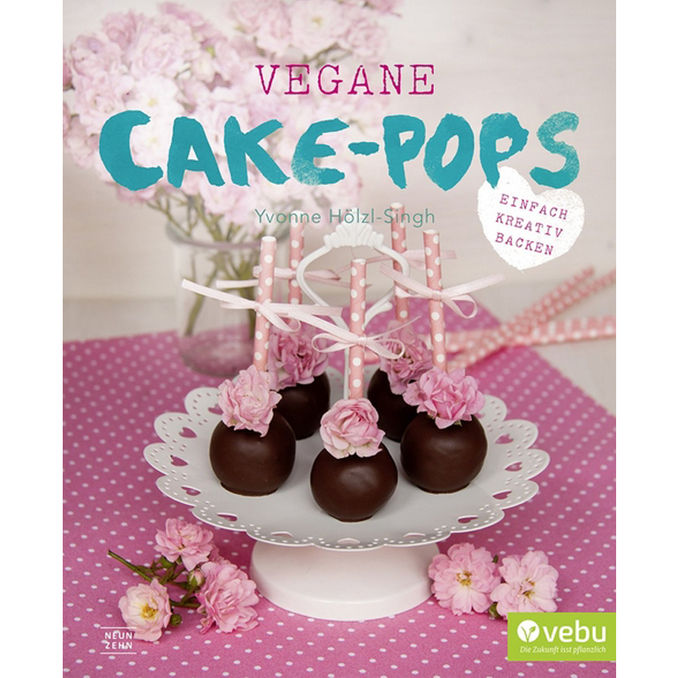 Vegane Cake-Pops, 80 Seiten von Neunzehn Verlag