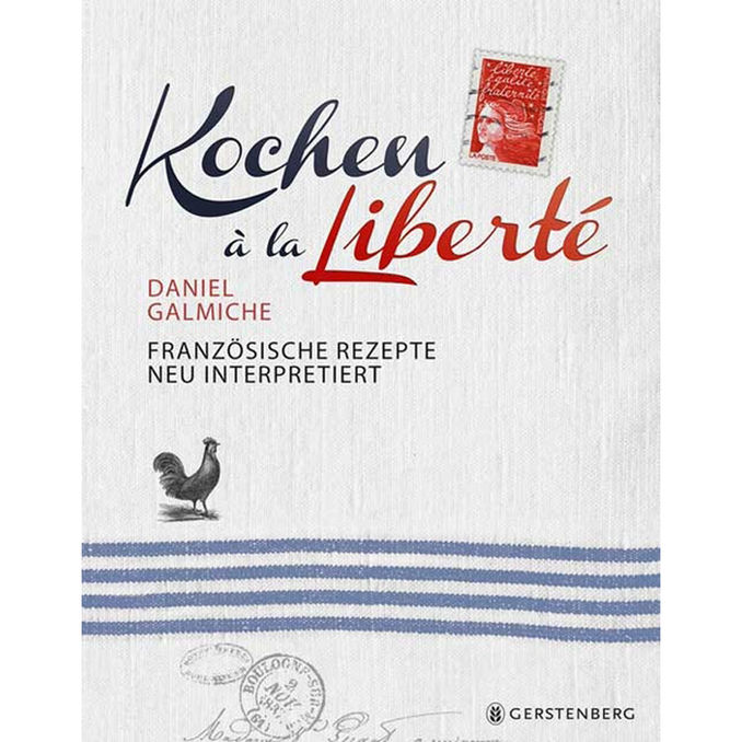 Kochen à la Liberté, 224 Seiten von Gerstenberg Verlag