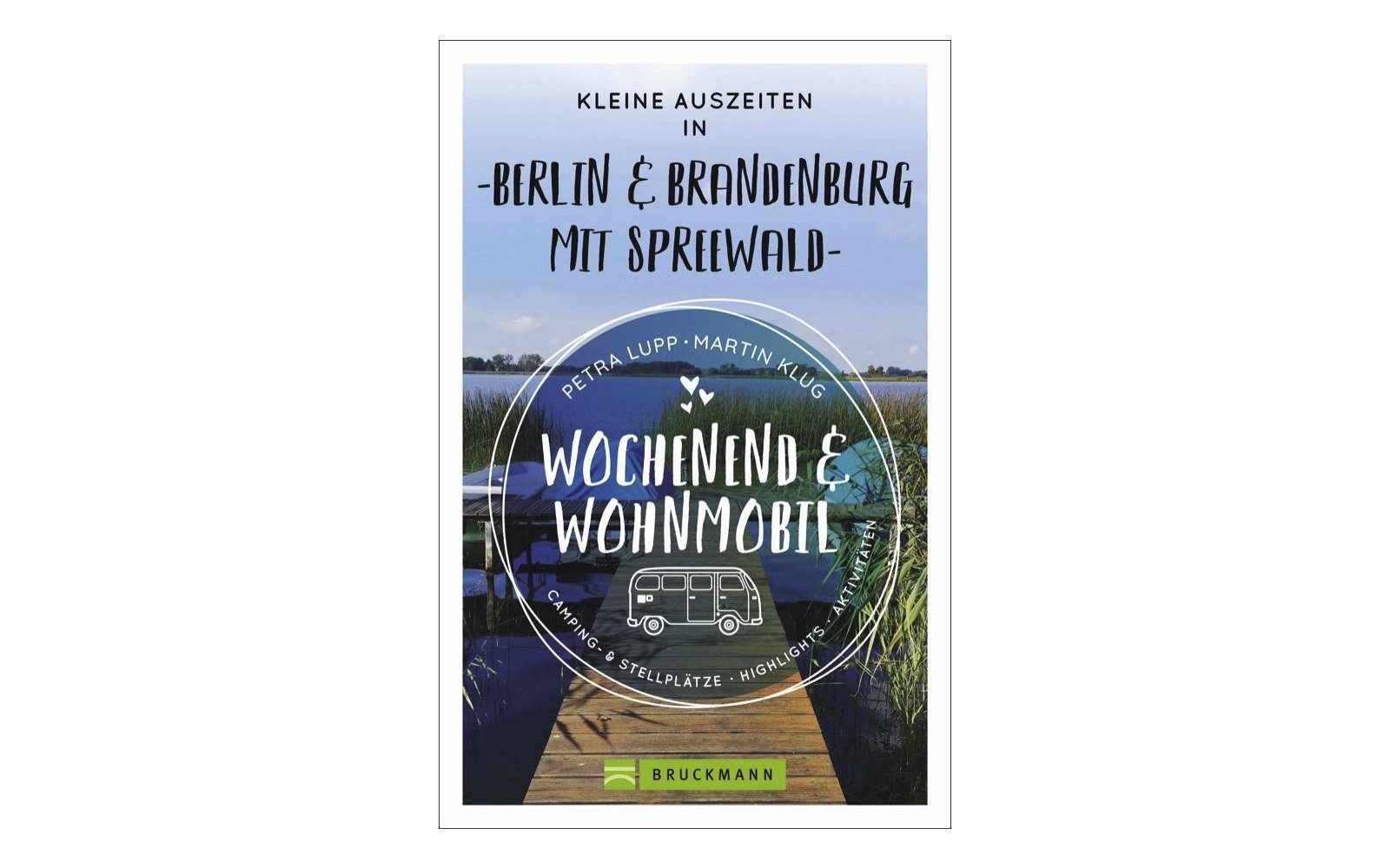 Bruckmann Kleine Auszeiten Berlin und Brandenburg mit Spreewald Buch