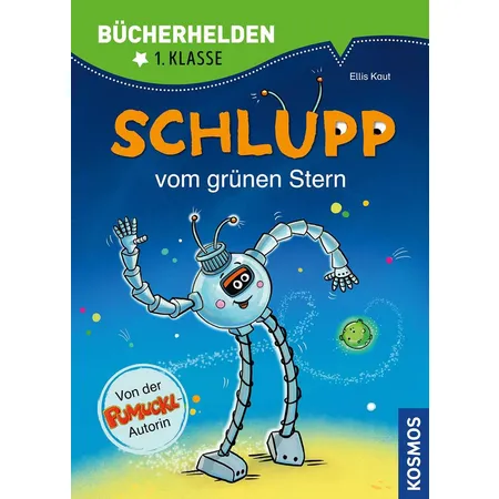 KOSMOS Schlupp, Bücherhelden 1. Klasse, Schlupp vom Grünen Stern