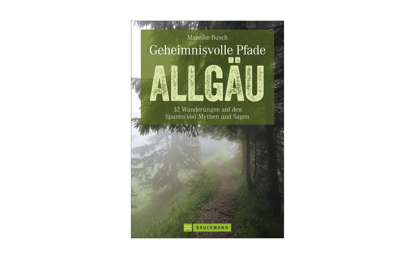 Bruckmann Geheimnisviolle Pfade Allgäu Buch