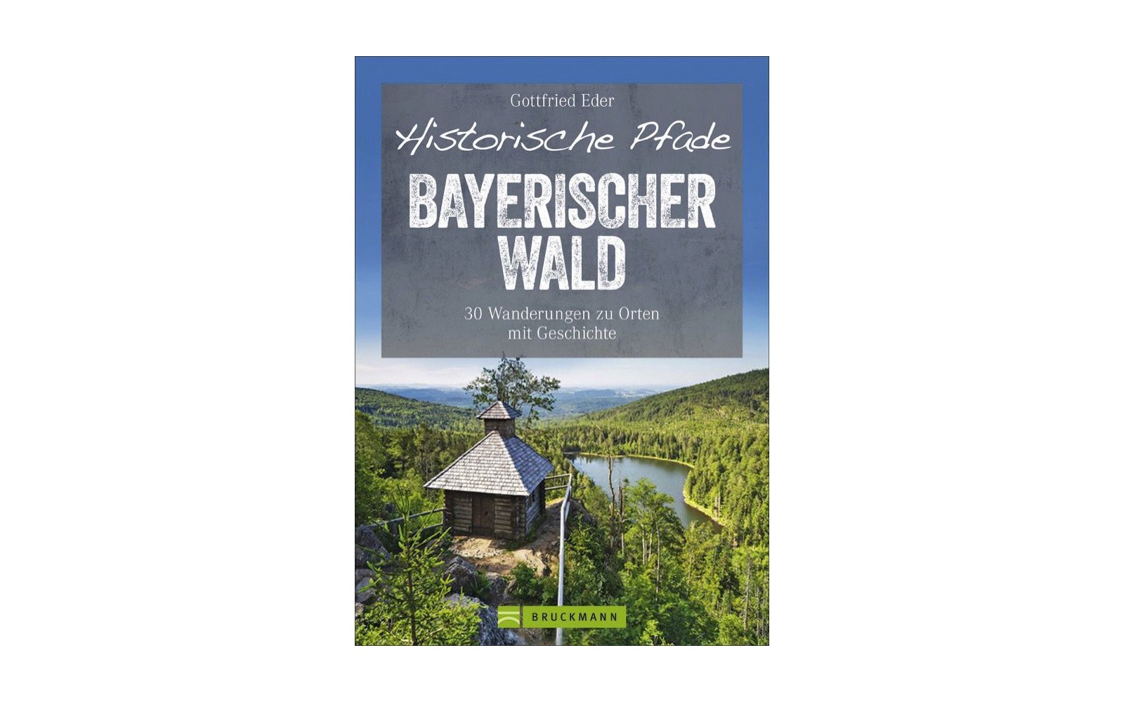 Bruckmann Historische Pfade Bayerischer Wald Buch