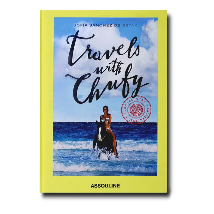 Assouline Sofia Betak : Travels with Chufy
