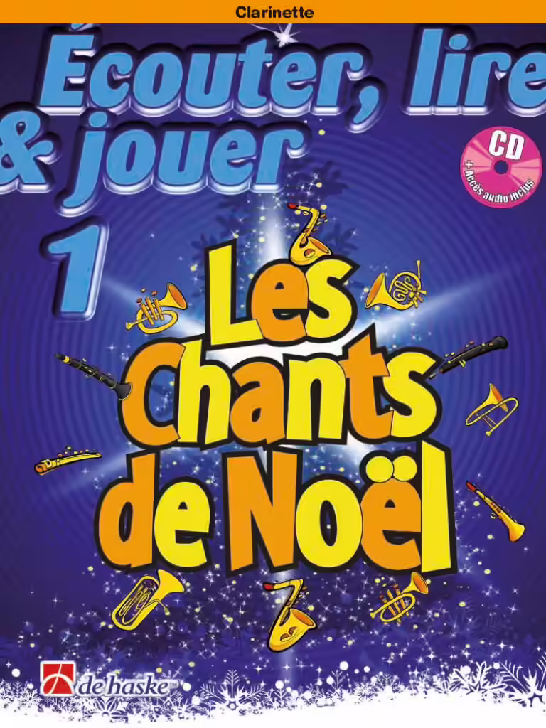 Dehaske Ecouter, Lire Et Jouer - Les Chants De Noel - Clarinette - Clarinette