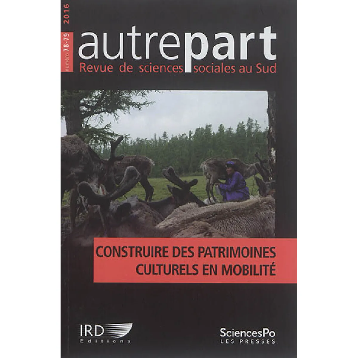 Autrepart, n° 78-79. Construire des patrimoines culturels en mobilité · Occasion
