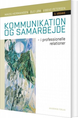 Kommunikation Og Samarbejde - Ole Løw - Bog