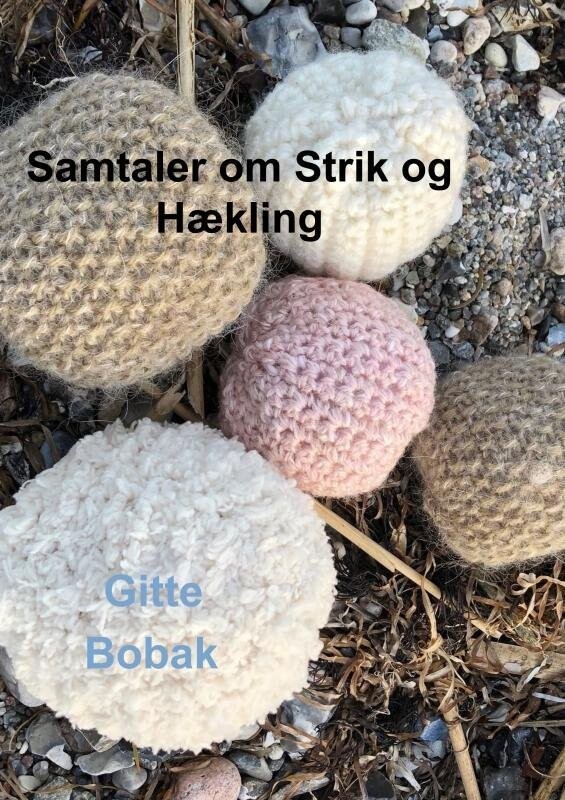 Samtaler Om Strik Og Hækling - Gitte Bobak - Bog