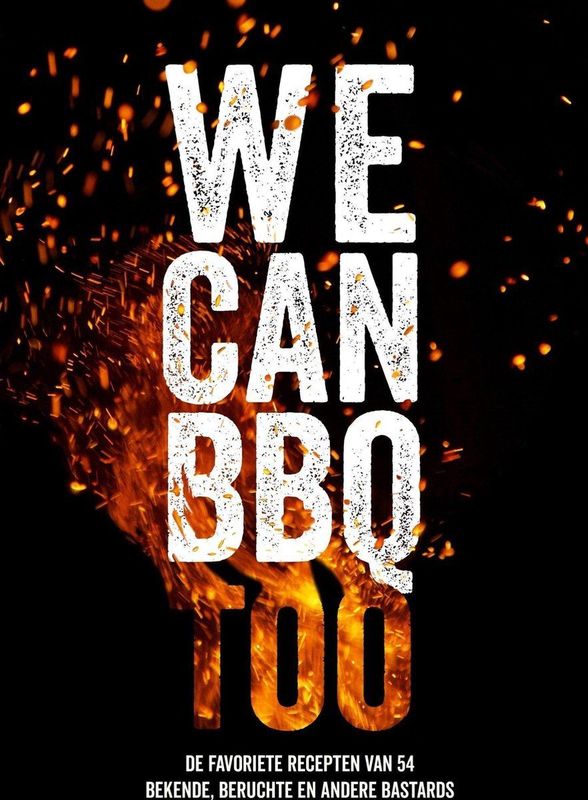 The Bastard - We Can BBQ Too - Kookboek - 54 Recepten - 17 x 24 cm