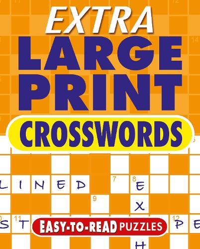 Extra Large Print Crosswords: Easy to Read Puzzles - Arcturus Extra Large Print Puzzles (Paperback)