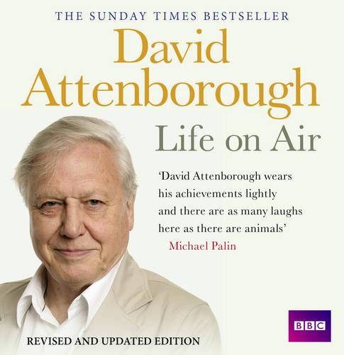 David Attenborough Life On Air: Memoirs Of A Broadcaster (CD-Audio)