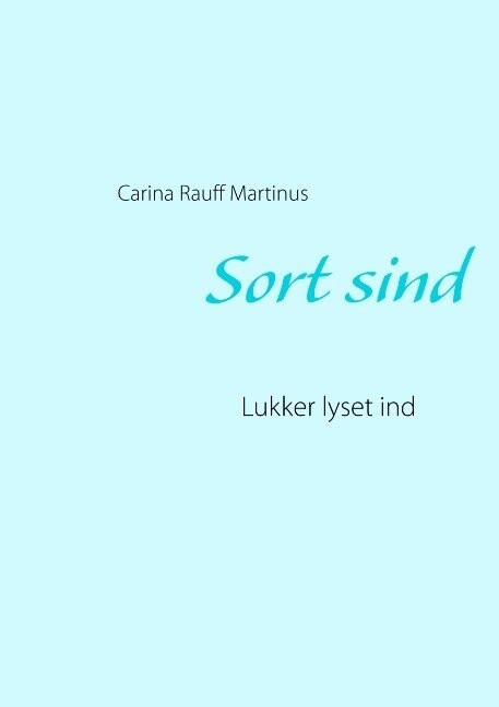 Sort Sind - Carina Rauff Martinus - Bog