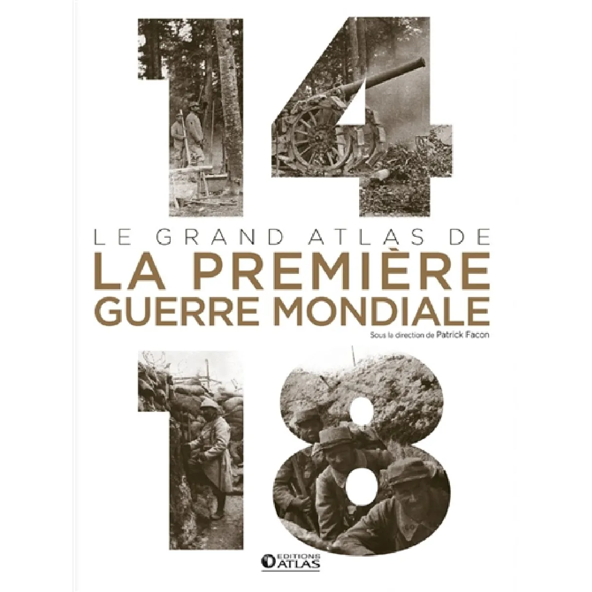 14-18, le grand atlas de la Première Guerre mondiale · Occasion