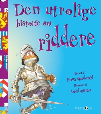 Den Utrolige Historie Om Riddere - Fiona Macdonald - Bog