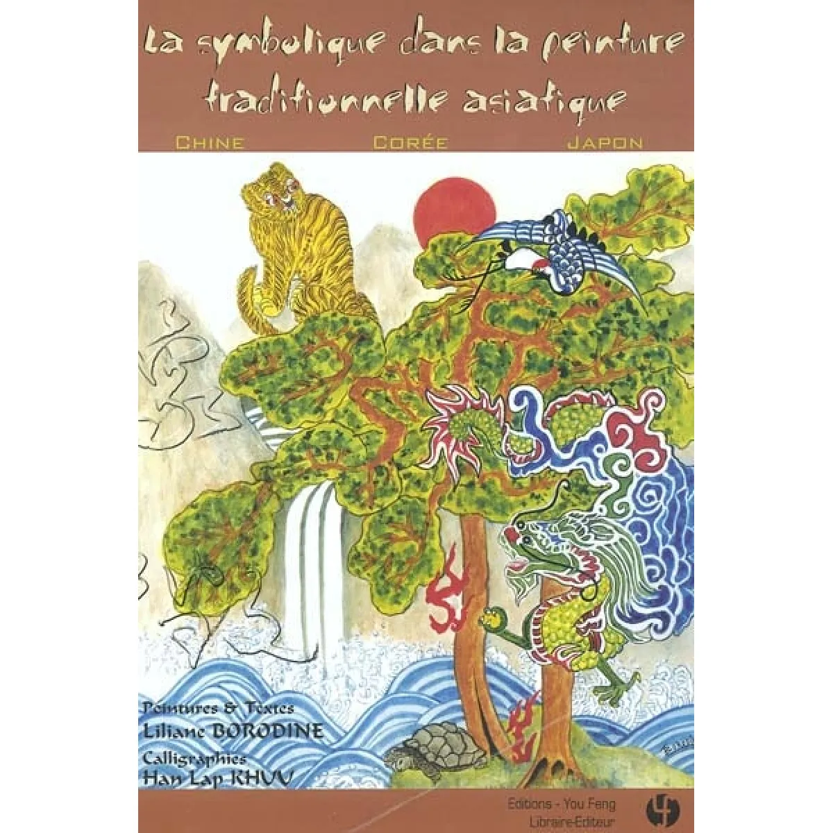 La symbolique dans la peinture traditionnelle asiatique : Chine, Corée, Japon · Occasion