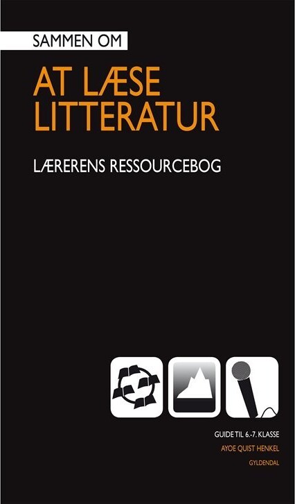 Sammen Om At Læse Litteratur - Lærerens Ressourcebog - 6.-7.Klasse - Ayoe Quist Henkel - Bog