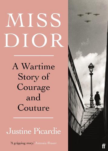 Miss Dior: A Wartime Story of Courage and Couture (Paperback)