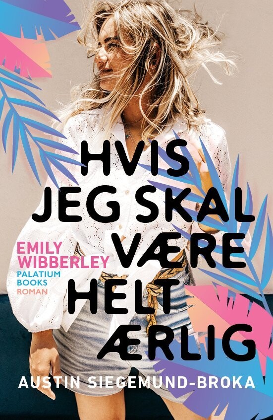 Hvis Jeg Skal Være Helt Ærlig - Emily Wibberley - Bog