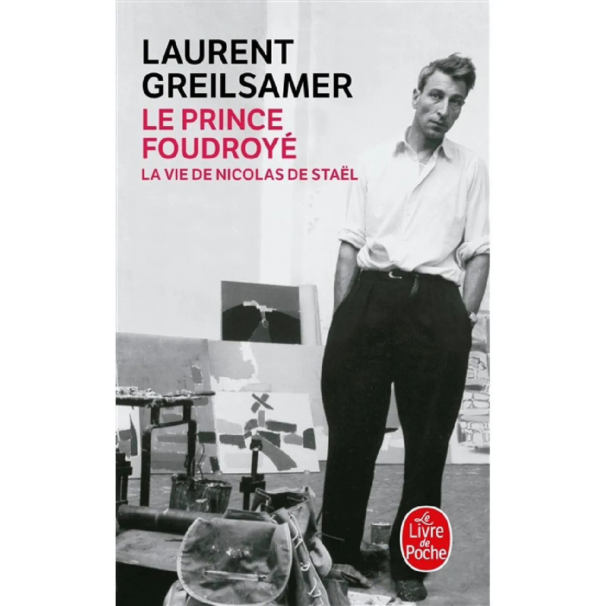 Le prince foudroyé : la vie de Nicolas de Staël · Occasion