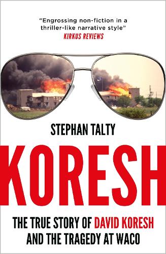 Koresh: The True Story of David Koresh and the Tragedy at Waco (Hardback)