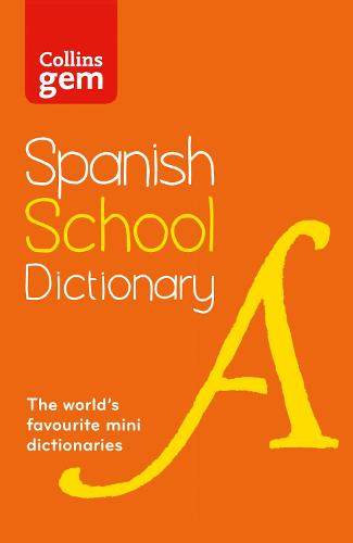 Spanish School Gem Dictionary: Trusted Support for Learning, in a Mini-Format - Collins School Dictionaries (Paperback)