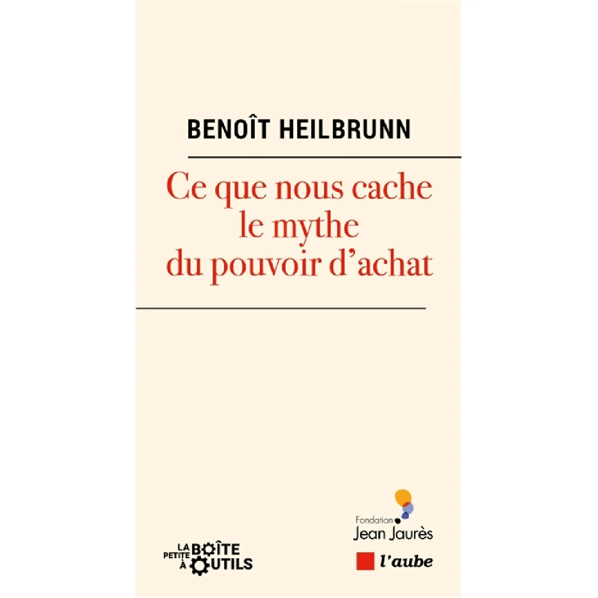 Ce que nous cache le mythe du pouvoir d'achat · Occasion