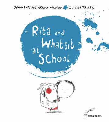 Rita and Whatsit at School - Rita & Whatsit S. (Paperback)
