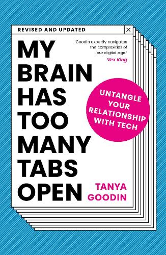 My Brain Has Too Many Tabs Open: Untangle Your Relationship with Tech - Revised and Updated (Paperback)