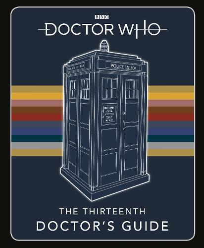 Doctor Who: Thirteenth Doctor's Guide (Hardback)