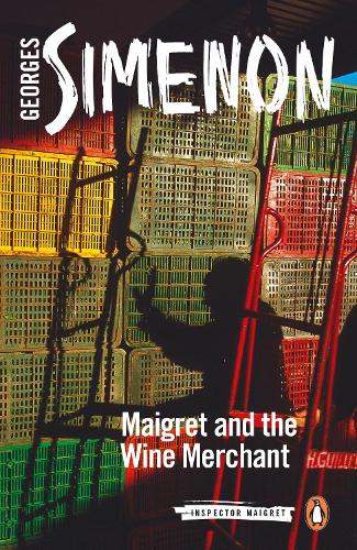 Maigret and the Wine Merchant: Inspector Maigret #71 - Inspector Maigret (Paperback)