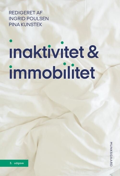 Inaktivitet Og Immobilitet - Mette Hansen - Bog