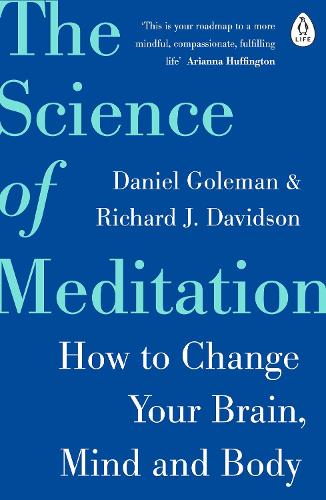 The Science of Meditation: How to Change Your Brain, Mind and Body (Paperback)