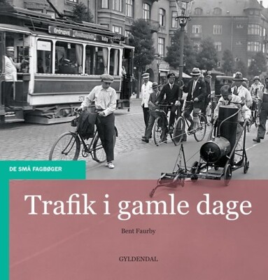 Trafik I Gamle Dage - Bent Faurby - Bog