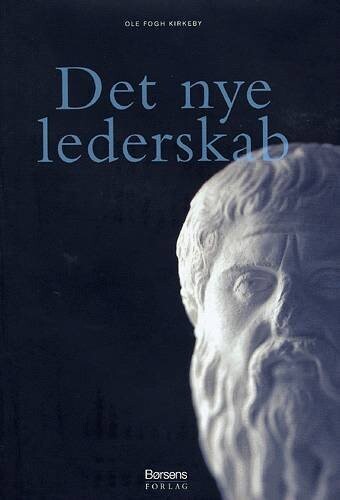 Det Nye Lederskab - Ole Fogh Kirkeby - Bog