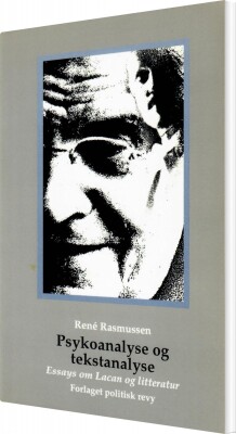 Psykoanalyse Og Tekstanalyse - René Rasmussen - Bog