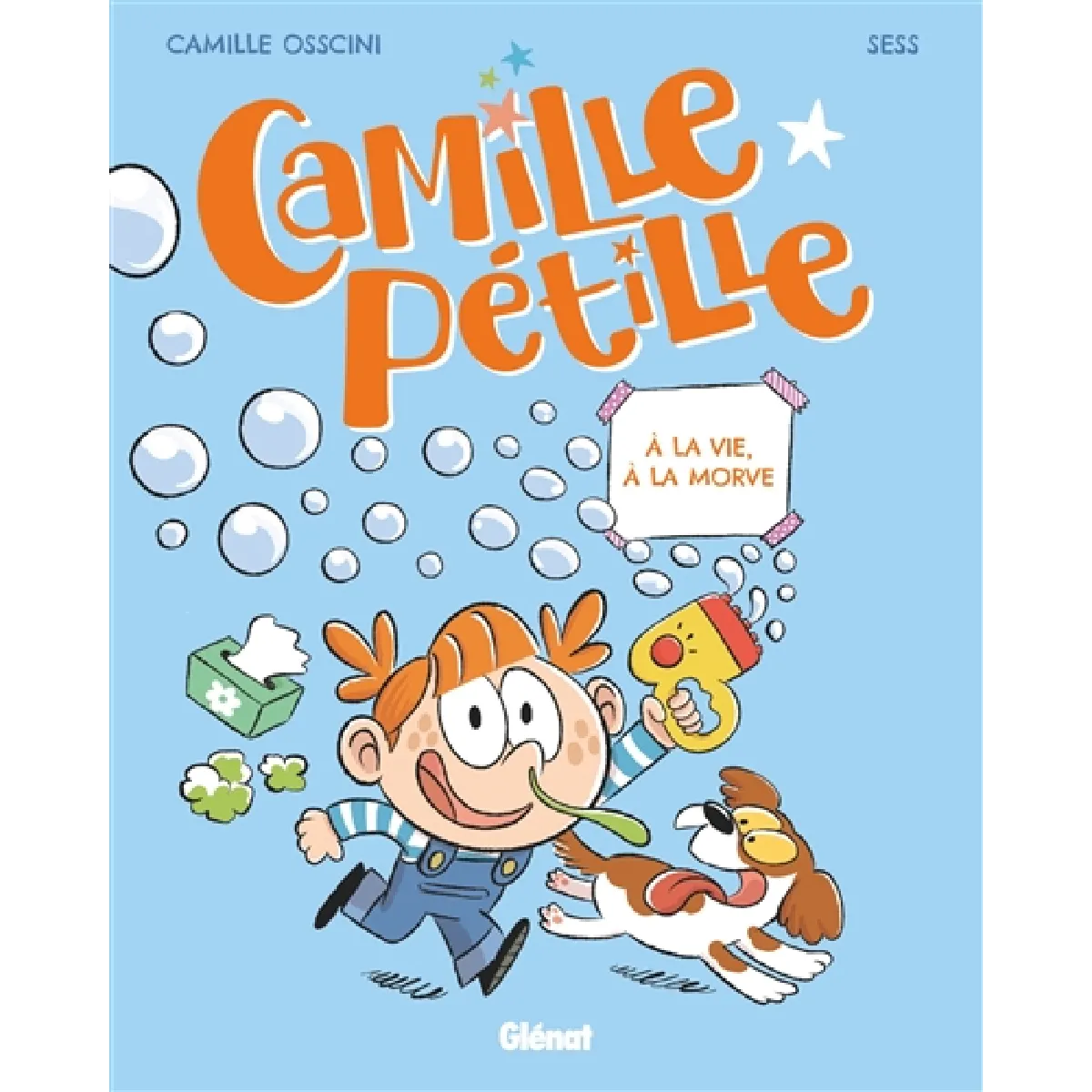 Camille pétille. Vol. 2. A la vie, à la morve · Occasion