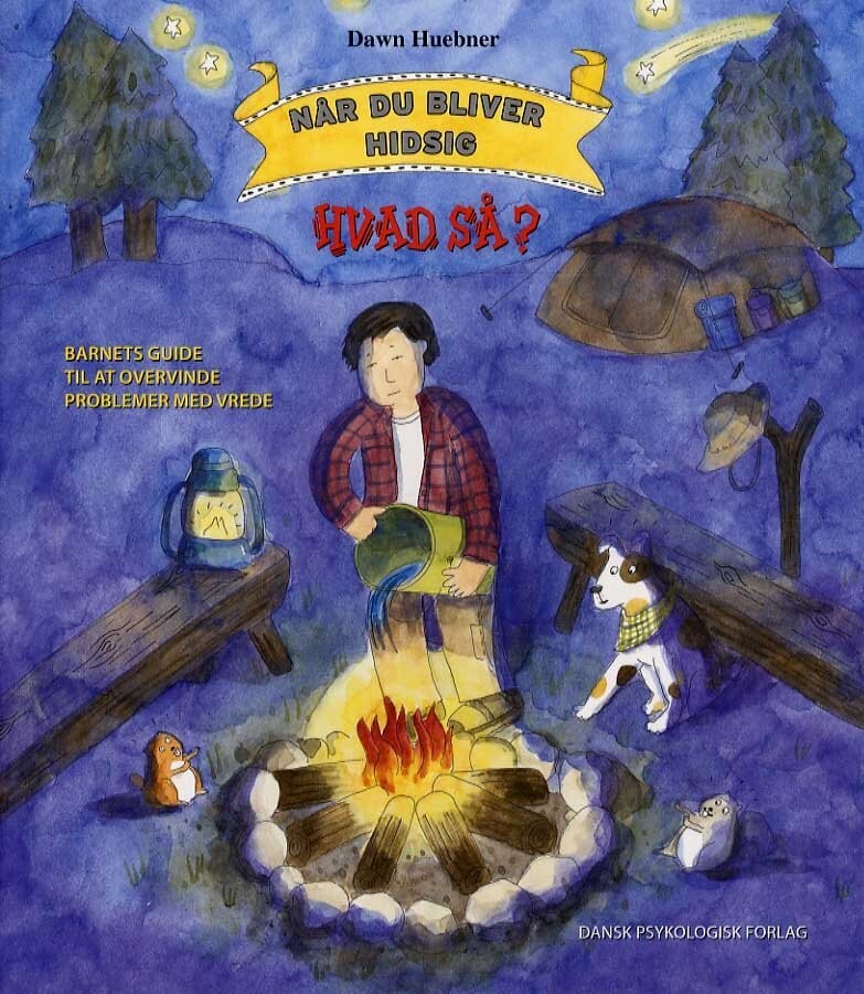 Når Du Bliver Hidsig - Hvad Så? - Dawn Huebner - Bog