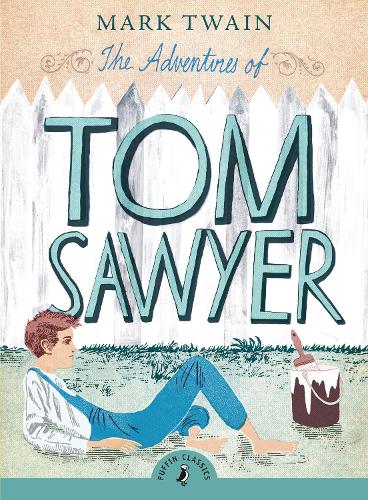 The Adventures of Tom Sawyer - Puffin Classics (Paperback)