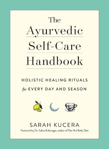 The Ayurvedic Self-Care Handbook (Paperback)