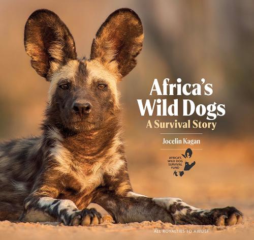 Africa's Wild Dogs: A survival story (Hardback)
