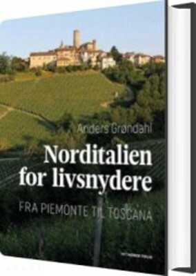 Midtitalien For Livsnydere - Anders Grøndahl - Bog