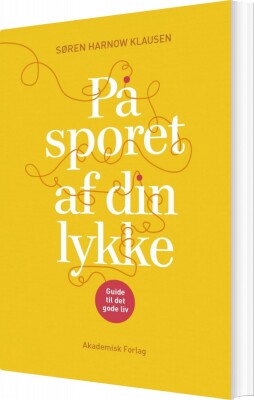 På Sporet Af Din Lykke - Søren Harnow Klausen - Bog