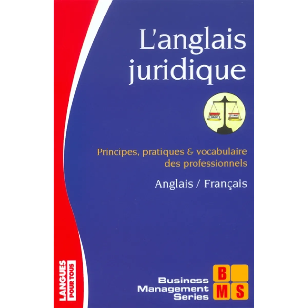 L'anglais juridique : principes, pratiques et vocabulaire des professionnels : anglais-français · Occasion