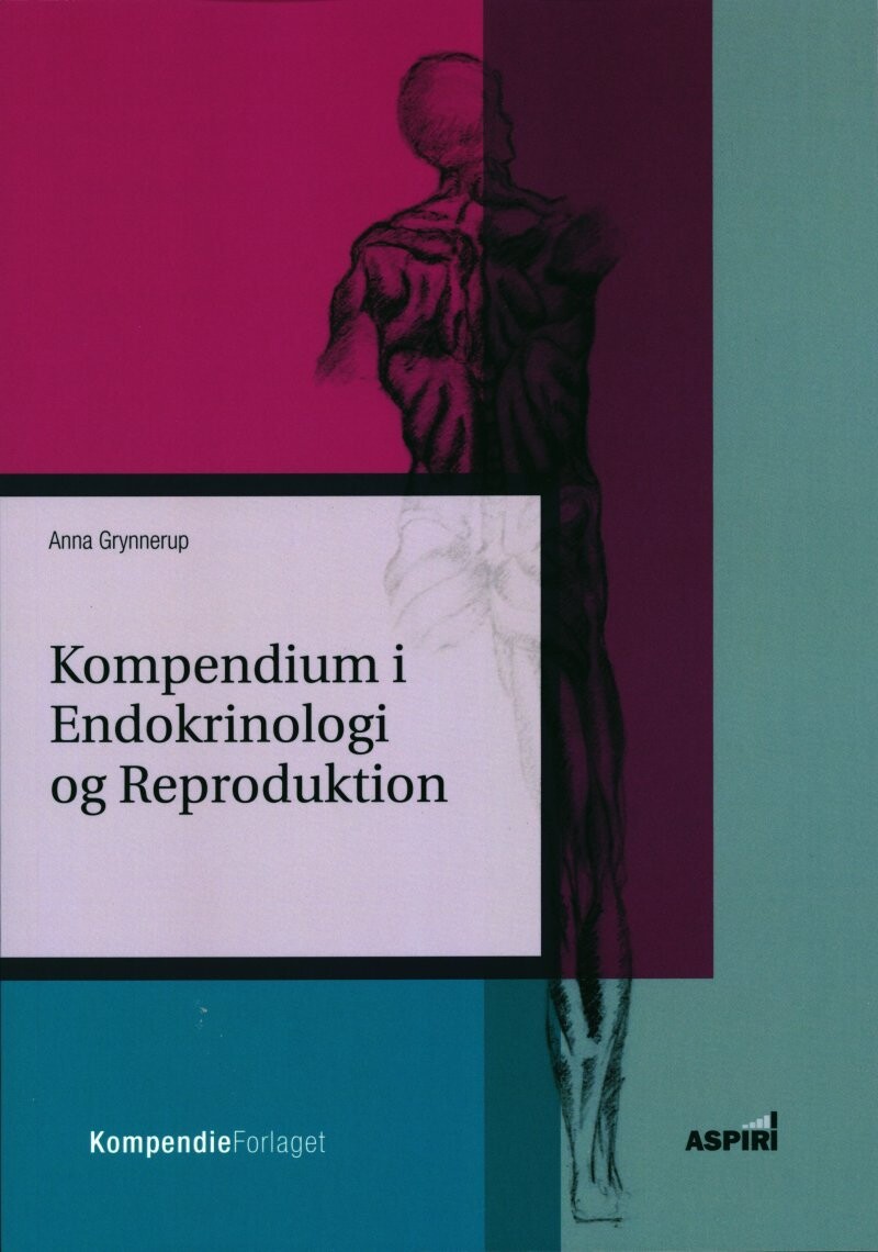 Kompendium I Endokrinologi Og Reproduktion - Anna Grynnerup - Bog