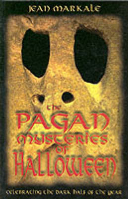 Pagan Mysteries of Halloween: Celebrating the Dark Half of the Year (Paperback)