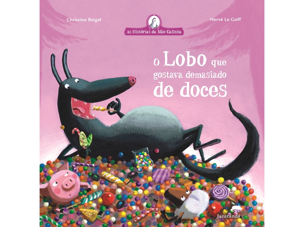 LIVRO LOBO GOSTAVA DEMASIADO DOCES DE CHRISTINE BEIGEL