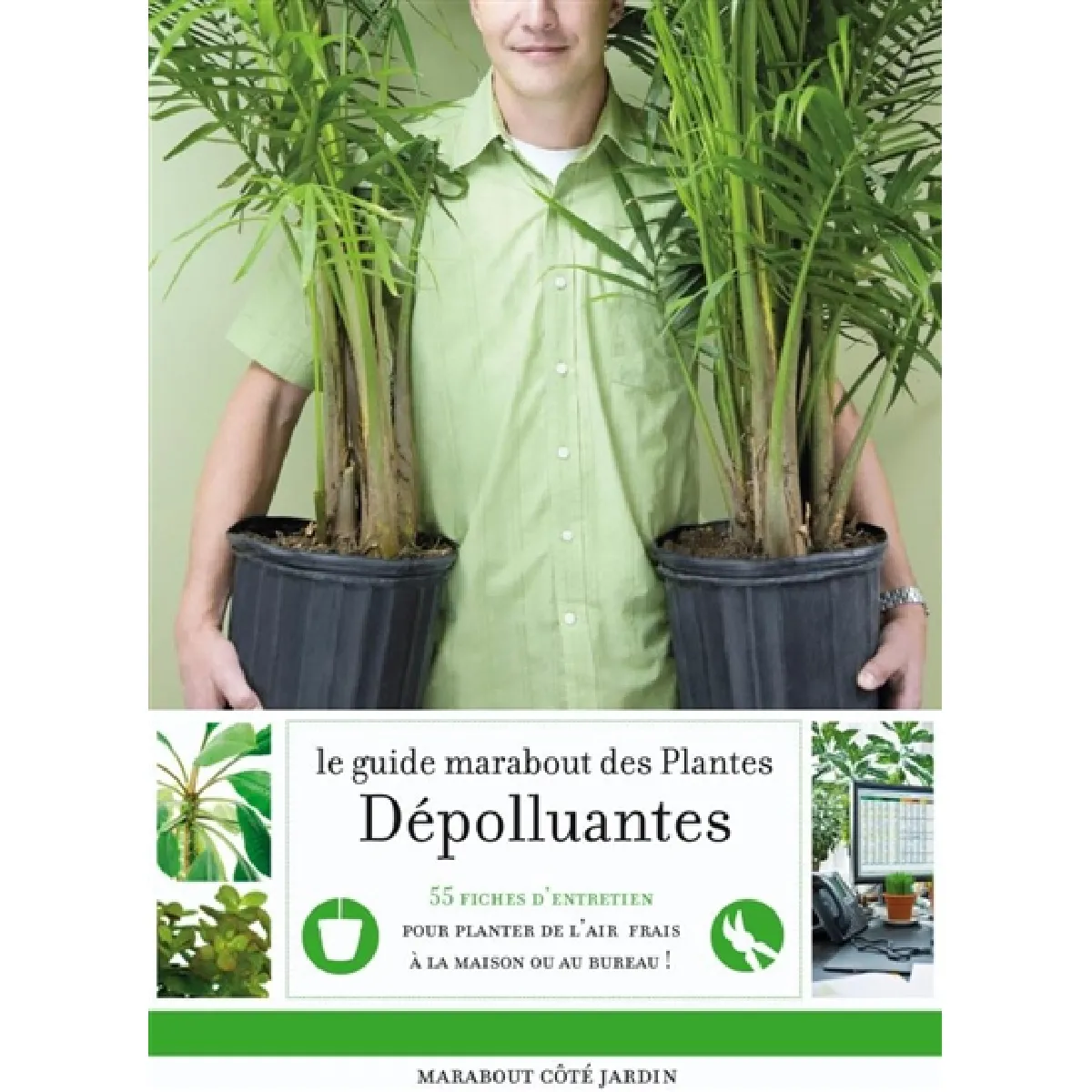 Le guide Marabout des plantes dépolluantes : agir pour purifier l'air dans la maison · Occasion