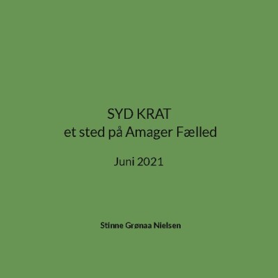 Syd Krat Et Sted På Amager Fælled - Stinne Grønaa Nielsen - Bog