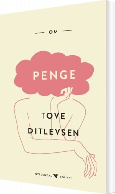 Om Penge - Tove Ditlevsen - Bog