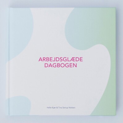 Arbejdsglædedagbogen - Helle Kjær - Bog