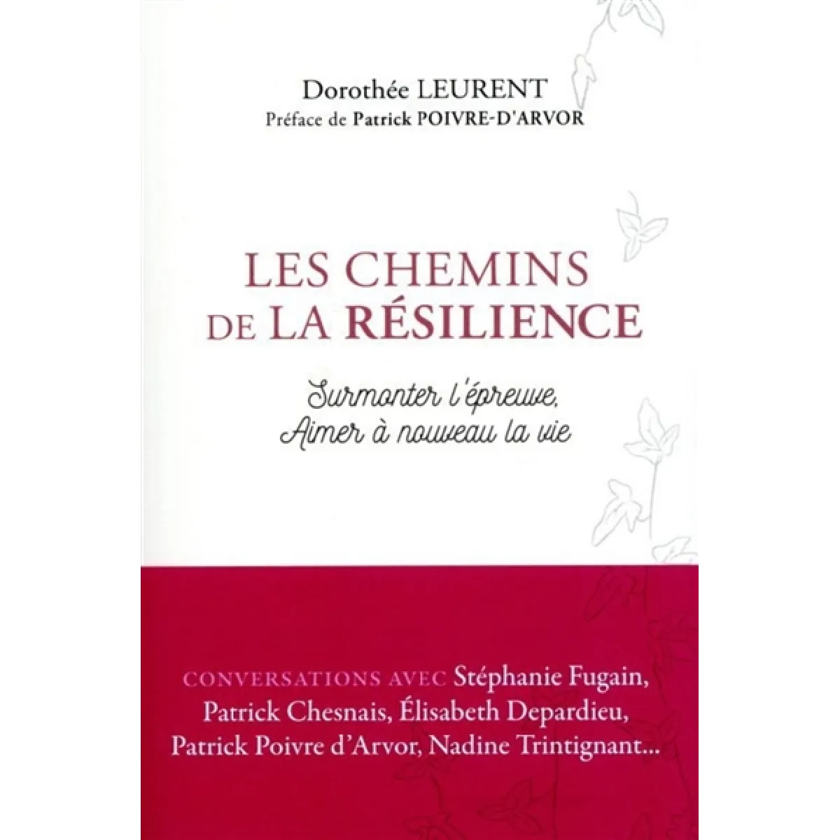 Les chemins de la résilience : surmonter l'épreuve, aimer à nouveau la vie · Occasion